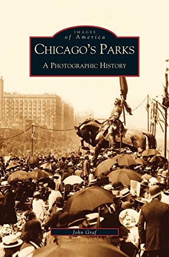 9781531604523: Chicago's Parks: A Photographic History