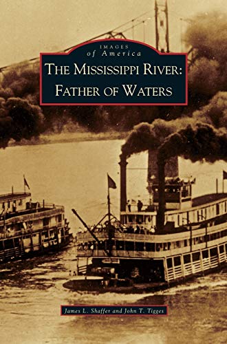 Imagen de archivo de Mississippi River: Father of Waters a la venta por GoldenWavesOfBooks