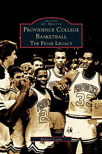 Stock image for Providence College Basketball: The Friar Legacy for sale by ThriftBooks-Dallas