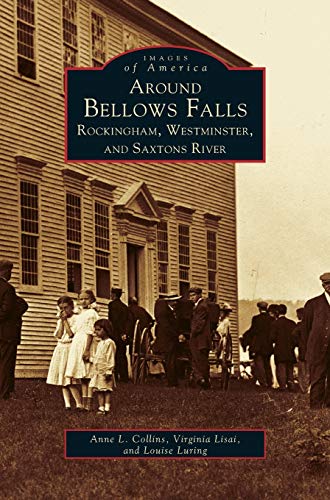 9781531606619: Around Bellows Falls: Rockingham, Westminster, and Saxtons River