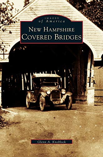 Stock image for New Hampshire Covered Bridges for sale by Lakeside Books