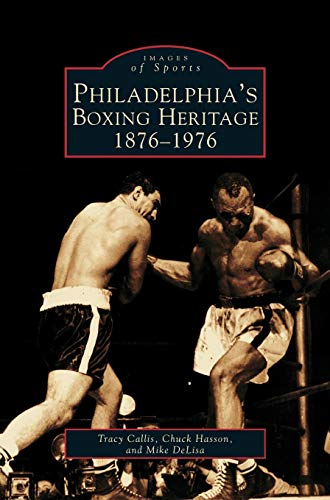 Beispielbild fr Philadelphia's Boxing Heritage 1876-1976 zum Verkauf von WorldofBooks