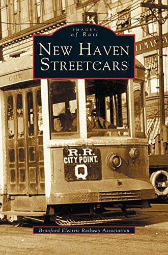 Stock image for New Haven Streetcars for sale by Lakeside Books