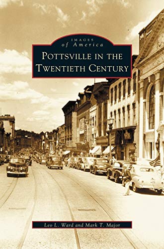 Imagen de archivo de Pottsville in the Twentieth Century a la venta por Lakeside Books