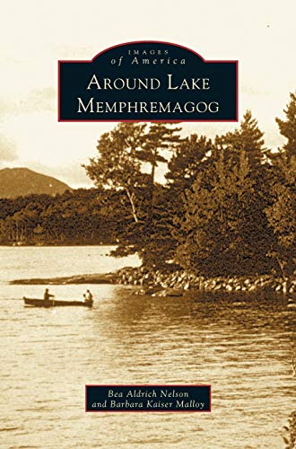Imagen de archivo de Around Lake Memphremagog a la venta por Lakeside Books