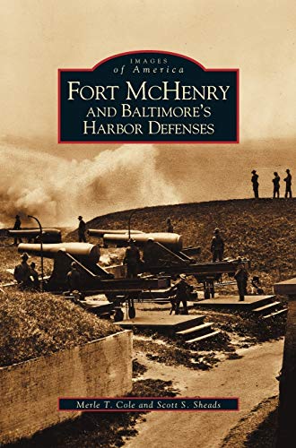 Imagen de archivo de Fort McHenry and Baltimore's Harbor Defenses a la venta por California Books