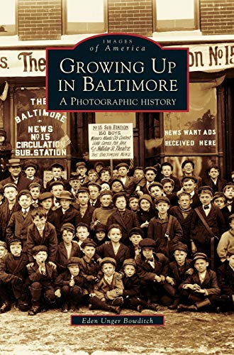 Stock image for Growing Up in Baltimore A Photographic History for sale by PBShop.store US