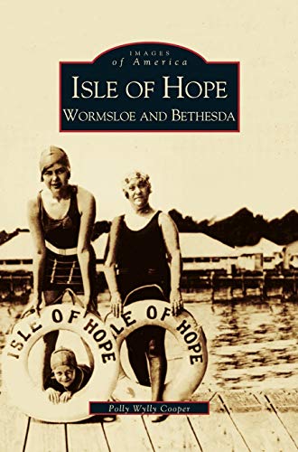 Beispielbild fr Isle of Hope: : Wormsloe and Bethesda zum Verkauf von Lakeside Books