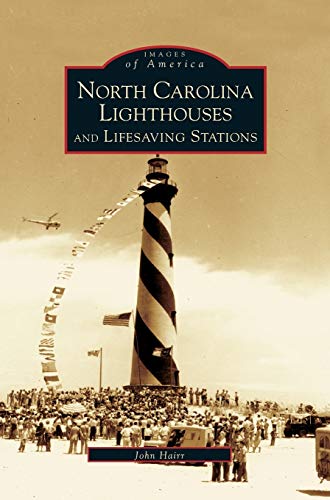 Stock image for North Carolina Lighthouses and Lifesaving Stations for sale by Russell Books