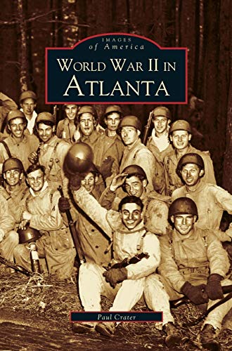 Stock image for World War II in Atlanta for sale by ThriftBooks-Dallas