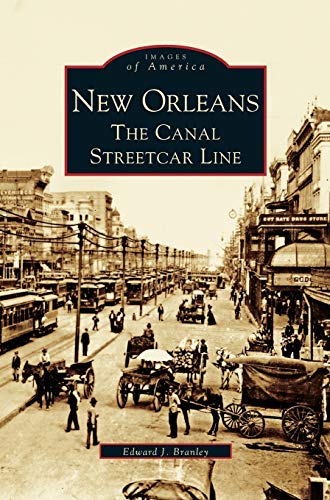 9781531610920: New Orleans: The Canal Streetcar Line