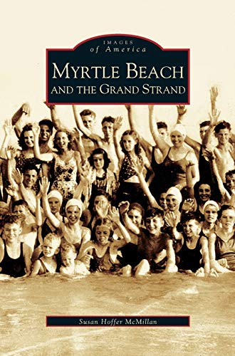 Stock image for Myrtle Beach and the Grand Strand (Hardback or Cased Book) for sale by BargainBookStores