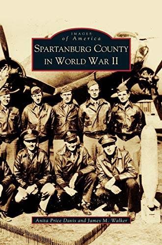 Imagen de archivo de Spartanburg County in World War II (Collectors Ed/ /Eng-Fr-Sp-Sub) a la venta por Lakeside Books