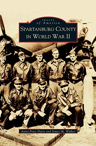 Stock image for Spartanburg County in World War II (Collectors Ed/ /Eng-Fr-Sp-Sub) for sale by Lakeside Books