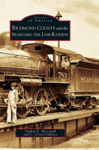Beispielbild fr Richmond County and the Seaboard Air Line Railway zum Verkauf von Lakeside Books