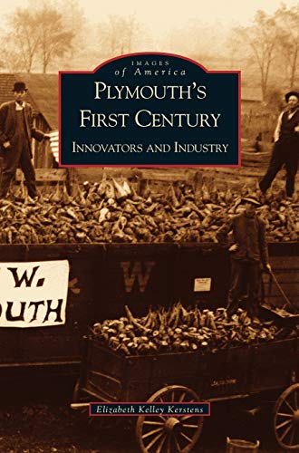 Stock image for Plymouth's First Century: : Innovators and Industry for sale by Lakeside Books