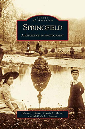 Imagen de archivo de Springfield: : A Reflection in Photography a la venta por Lakeside Books