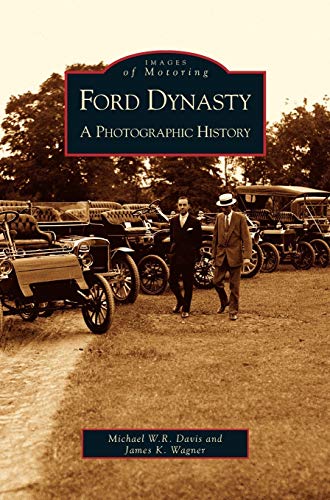 Imagen de archivo de Ford Dynasty: A Photographic History a la venta por Lakeside Books