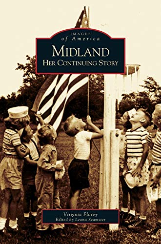Imagen de archivo de Midland: : Her Continuing Story a la venta por Lakeside Books