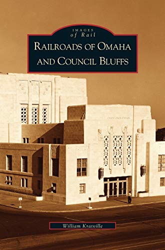 Beispielbild fr Railroads of Omaha and Council Bluffs zum Verkauf von Lakeside Books