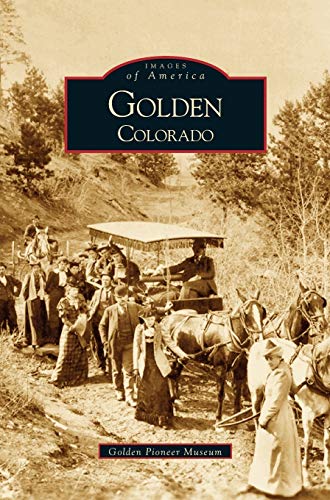 Stock image for Golden, Colorado for sale by Lakeside Books