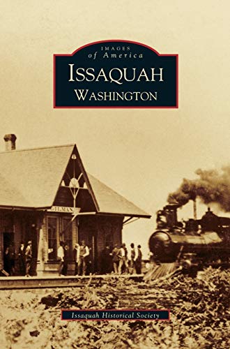 Imagen de archivo de Issaquah Washington [Hardcover] Issaquah Historical Society a la venta por tttkelly1