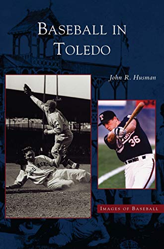 Imagen de archivo de Baseball in Toledo a la venta por Lakeside Books