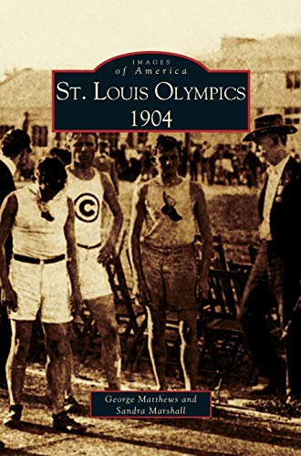 Stock image for St. Louis Olympics, 1904 for sale by Lakeside Books