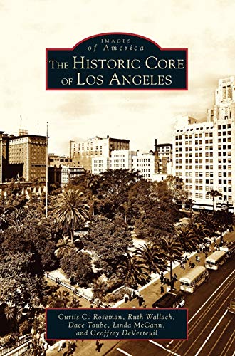 Beispielbild fr Historic Core of Los Angeles zum Verkauf von Lakeside Books