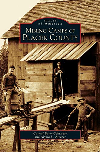 9781531615802: Mining Camps of Placer County