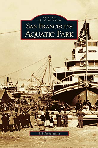Stock image for San Francisco's Aquatic Park for sale by Lakeside Books