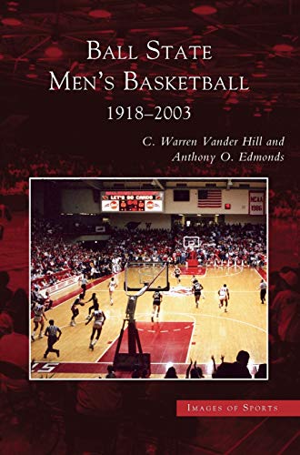 Imagen de archivo de Ball State Men's Basketball: 1918-2003 a la venta por Lucky's Textbooks