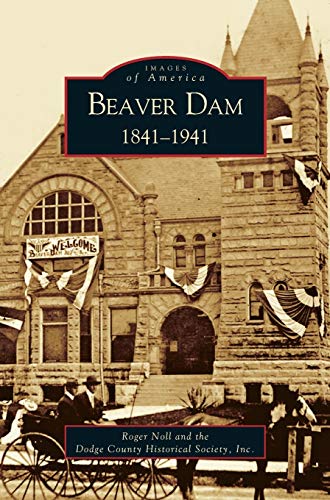Stock image for Beaver Dam: 1841-1941 (Hardback or Cased Book) for sale by BargainBookStores