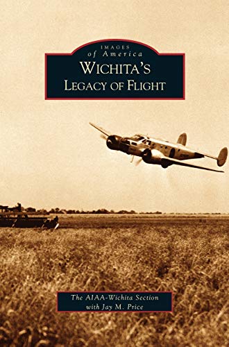 Beispielbild fr Wichita's Legacy of Flight zum Verkauf von ThriftBooks-Dallas