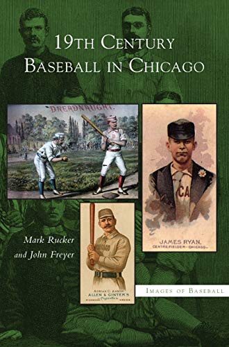 Imagen de archivo de 19th Century Baseball in Chicago a la venta por Lakeside Books