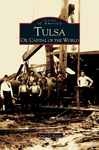 Imagen de archivo de Tulsa: Oil Capital of the World a la venta por PlumCircle
