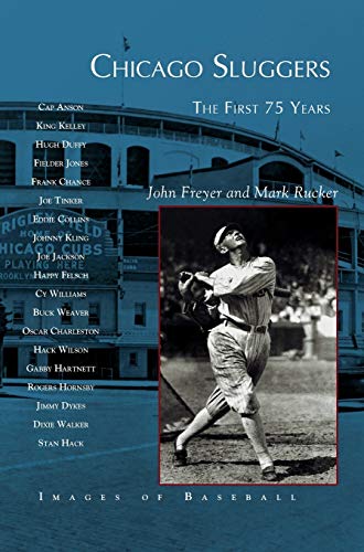 Imagen de archivo de Chicago Sluggers: : The First 75 Years a la venta por Lakeside Books