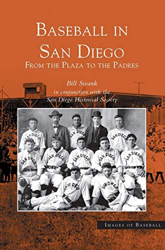 Stock image for Baseball in San Diego: From the Plaza to the Padres (Hardback or Cased Book) for sale by BargainBookStores