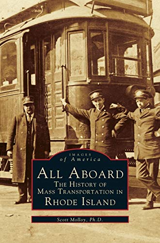 Stock image for All Aboard: The History of Mass Transportation in Rhode Island for sale by Lakeside Books