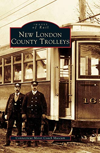 Stock image for New London County Trolleys for sale by Lakeside Books