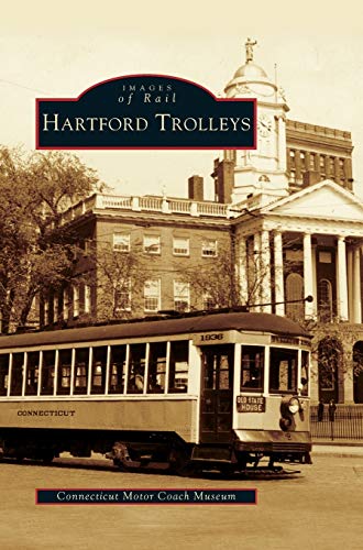 Imagen de archivo de Hartford Trolleys a la venta por Lakeside Books