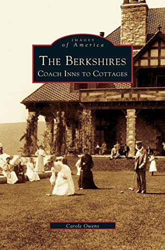 Beispielbild fr Berkshires: Coach Inns to Cottages zum Verkauf von PlumCircle