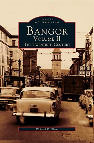 Stock image for Bangor Volume II The Twentieth Century for sale by PBShop.store US