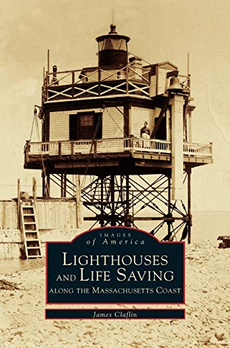 Beispielbild fr Lighthouses and Lifesaving Along the Massachusetts Coast zum Verkauf von HPB-Diamond