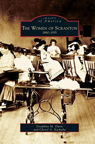 Beispielbild fr Women of Scranton: 1880-1935 zum Verkauf von Lakeside Books