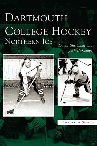 Imagen de archivo de Dartmouth College Hockey: Northern Ice a la venta por Lakeside Books