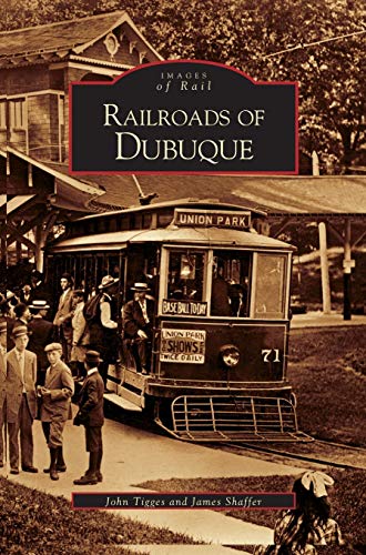 Imagen de archivo de Railroads of Dubuque a la venta por Lakeside Books