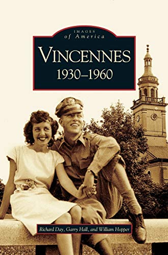Beispielbild fr Vincennes, Indiana: 1930-1960 zum Verkauf von Lakeside Books