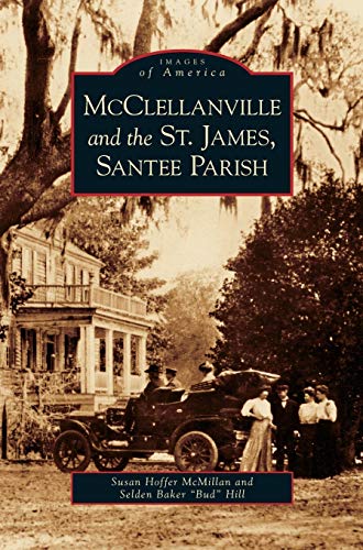 9781531625856: McClellanville and the St. James, Santee Parish