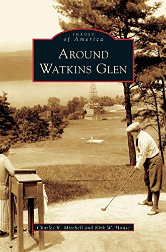 Stock image for Around Watkins Glen for sale by Lakeside Books